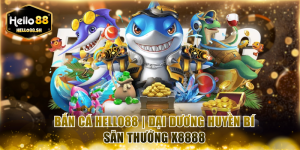 Bắn cá HELLO88