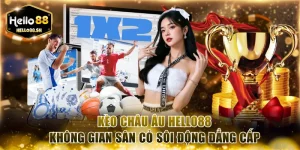 kèo châu Âu HELLO88
