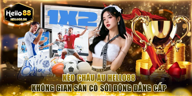 kèo châu Âu HELLO88