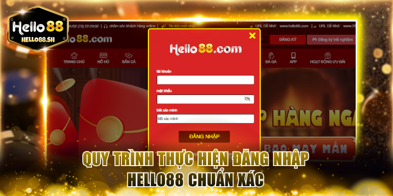 Quy trình thực hiện đăng nhập HELLO88 chuẩn xác