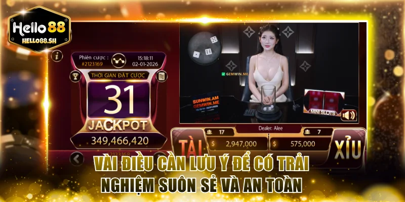 Vài điều cần lưu ý để có trải nghiệm suôn sẻ và an toàn